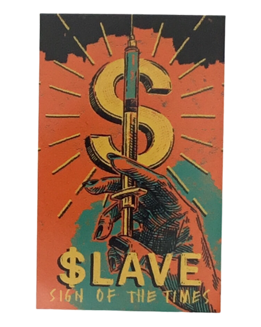 SLAVE | Sign of the Times Sticker